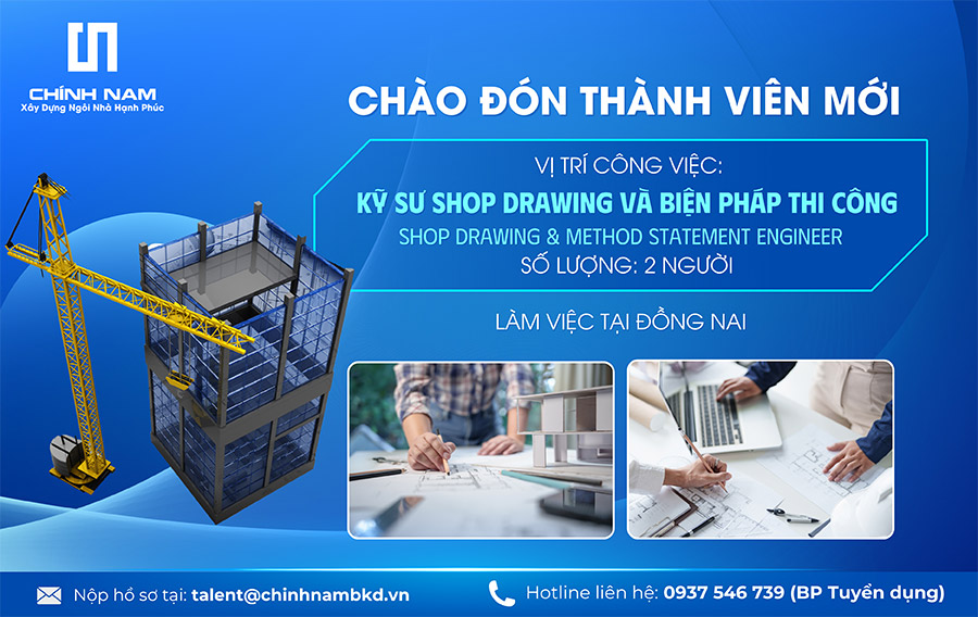 TUYỂN DỤNG THÁNG 09/2025 |  VỊ TRÍ:  KỸ SƯ SHOP DRAWING VÀ BIỆN PHÁP THI CÔNG