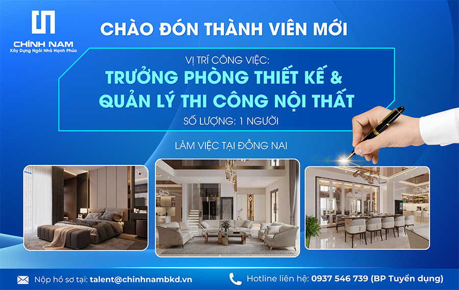 TUYỂN DỤNG THÁNG 09/2025 | VỊ TRÍ: TRƯỞNG PHÒNG THIẾT KẾ & QUẢN LÝ THI CÔNG NỘI THẤT