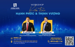 WORKSHOP XÂY NHÀ | CHỦ ĐỀ: KIẾN TRÚC HẠNH PHÚC & THỊNH VƯỢNG 