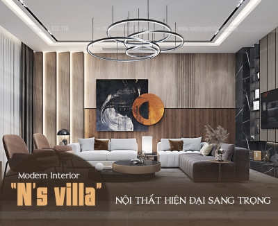 INT06: N'S VILLA THIẾT KẾ PHONG CÁCH NỘT THẤT HIỆN ĐẠI SANG TRỌNG