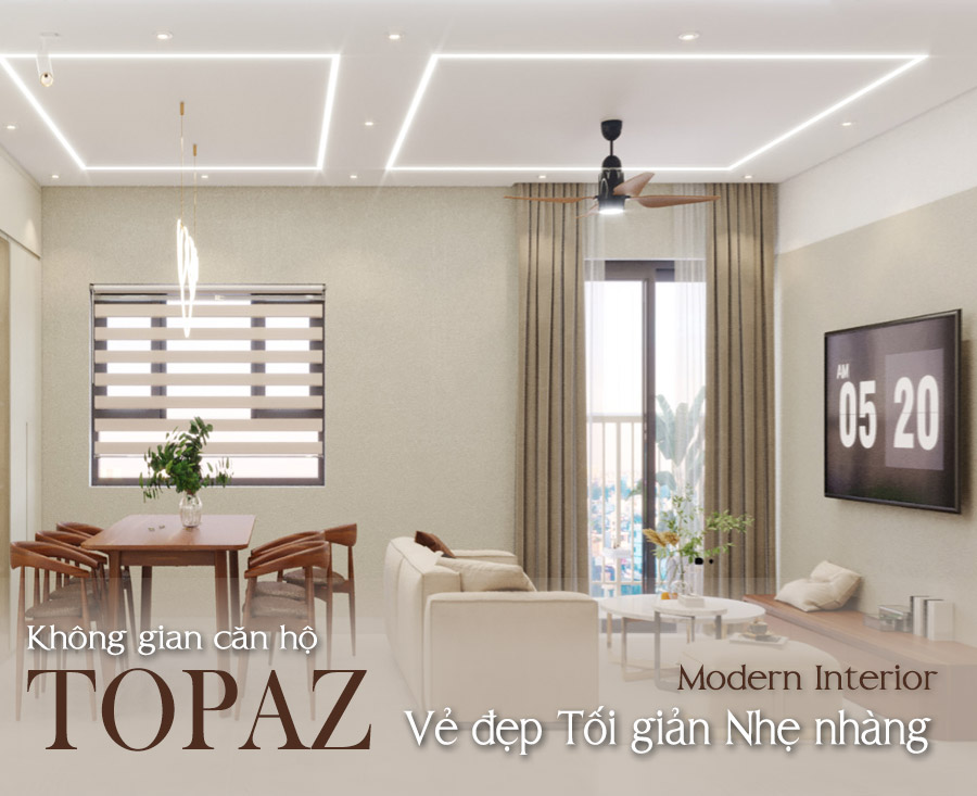 NỘI THẤT CĂN HỘ TOPAZ 82M2 HIỆN ĐẠI, NHẸ NHÀNG